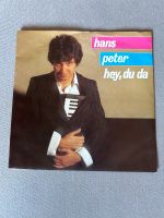 Hans Peter- Hey, du da Single Schallplatte Bayern - Kahl am Main Vorschau