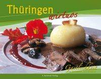 Reiseführer und Kochbuch „Thüringen wirtuos - Gastlichkeit in ... Thüringen - Weimar Vorschau