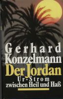 Der Jordan. Ur- Strom zwischen Heil und Haß Nordrhein-Westfalen - Blomberg Vorschau