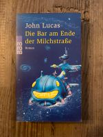 Die Bar am Ende der Milchstraße John Lucas Taschenbuch Schleswig-Holstein - Ahrensburg Vorschau