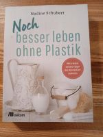 Noch besser leben ohne Plastik - Buch Kr. München - Straßlach-Dingharting Vorschau