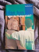 Was tun wenn der Partner trinkt ein Mutmachbuch Baden-Württemberg - Mosbach Vorschau