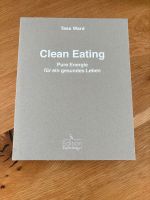 Kochbuch - Clean Eating von Tess Ward Niedersachsen - Nörten-Hardenberg Vorschau