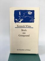 Briefe aus Gourgounel, Kenneth White Nordrhein-Westfalen - Krefeld Vorschau