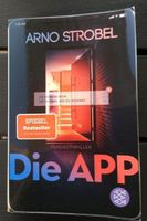 Arno Strobel: Die App - Psychothriller Hessen - Langen (Hessen) Vorschau