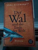 Der Wal und das Ende der Welt John Ironmonger Hessen - Darmstadt Vorschau