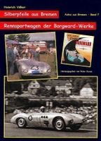Silberpfeile aus Bremen Rennsportwagen der Borgward Werke Nr.7 Bremen - Hemelingen Vorschau