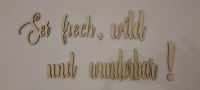 Schriftzug Kinderzimmer Wohndeko "sei frech, wild und wunderbar" Nordrhein-Westfalen - Baesweiler Vorschau