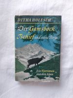 Der Gamsbock Tschief und seine Berge Ditha Holesch 1955 Baden-Württemberg - Nagold Vorschau