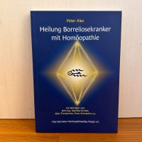 Peter Alex - Heilung Borreliosekranker mit Homöopathie Niedersachsen - Wolfsburg Vorschau