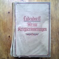 Erich Ludendorff Meine Kriegserinnerungen 1914-1918 Berlin 1919 Kiel - Ravensberg-Brunswik-Düsternbrook Vorschau