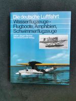 Wasserflugzeuge Flugboote, Amphibien, Schwimmerflugzeuge  Becker Bayern - Augsburg Vorschau