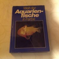 Buch: Welt der Aquariumfische in Farbe sehr interessant Rheinland-Pfalz - Asbach Vorschau