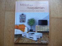 Möbel aus Holzpaletten selber bauen – Anleitungen, geb. Ausgabe Bayern - Übersee Vorschau