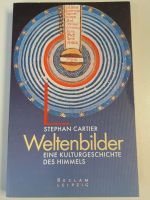 Stephan Cartier "Weltenbilder - eine Kulturgeschichte des Himmels Baden-Württemberg - Reutlingen Vorschau