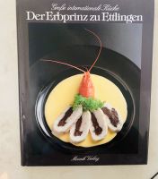 Der Erbprinz zu Ettlingen Kochbuch RAR! Stuttgart - Stammheim Vorschau
