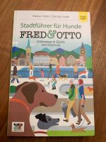 Fred & Otto unterwegs in Zürich: Stadtführer für Hunde Rheinland-Pfalz - Trier Vorschau