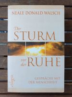 Walsch: Der Sturm vor der Ruhe. Gespräche mit der Menschheit München - Milbertshofen - Am Hart Vorschau