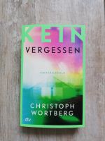 Kein Vergessen von Christoph Wortberg, sehr guter Zustand Niedersachsen - Schiffdorf Vorschau