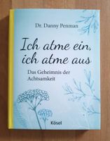Ich atme ein, ich atme aus - Dr. Danny Penman Baden-Württemberg - Pfinztal Vorschau