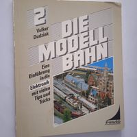 DIE MODELLBAHN 2 . Eine Einführung in die Elektronik Leipzig - Leipzig, Zentrum-Südost Vorschau