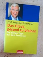 Professor Bankhofer - Das Glück gesund zu bleiben / Die besten Ti Sachsen-Anhalt - Merseburg Vorschau