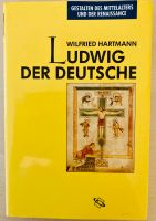 Ludwig der Deutsche v. Wilfried Hartmann Bayern - Seeshaupt Vorschau