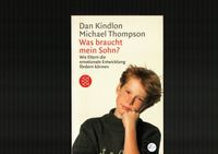 Dan Kindlon / M. Thompson : Was braucht mein Sohn ? Saarland - Homburg Vorschau