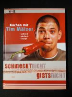 Kochbuch "Schmeckt nicht gibts nicht" von Tim Mälzer - neuwertig Bayern - Neustadt b.Coburg Vorschau