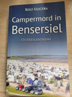 Campermord in Bensersiel, Unterhaltsamer Krimi von Rolf Uliczka Hessen - Witzenhausen Vorschau