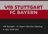 SUCHE: 2 Karten für das Spiel VfB Stuttgart- FC Bayern München Baden-Württemberg - Mannheim Vorschau
