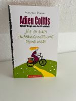 Adieu Colitis / Meine Wege aus der Krankheit Baden-Württemberg - Bondorf Vorschau
