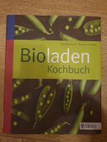 NEU Bioladen Kochbuch Eva Reichert/Thomas Sadler Trias Sachsen - Chemnitz Vorschau