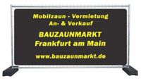 Bauzaun Vermietung - Mobilzaun Verleih - Rhein-Main-Taunus Frankfurt am Main - Fechenheim Vorschau