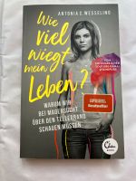 Antonia C. Wesseling Wie viel wiegt mein Leben? Broschiert Top Nordrhein-Westfalen - Mönchengladbach Vorschau