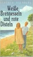 Weiße Brennesseln und rote Disteln. Bayern - Winkelhaid Vorschau