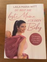 Du bist die beste Mama für dein Baby - Laila Maria Witt Baden-Württemberg - Nagold Vorschau