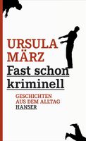 Fast schon kriminell: Geschichten aus dem Alltag München - Allach-Untermenzing Vorschau