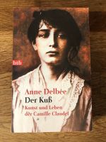 Anne Delbée Der Kuß Kunst und Leben der Camille Claudel München - Schwabing-West Vorschau
