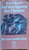 Heinz Siegert. AUF DEN SPUREN DER THRAKER. Apollo.Balkan.Rumänien Nordrhein-Westfalen - Wiehl Vorschau