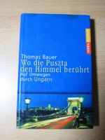 "Wo die Puszta den Himmel berührt von Thomas Bauer HERBIG Schleswig-Holstein - Oldenburg in Holstein Vorschau