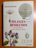 Pflanzenrevolution. Wie die Pflanzen unsere Zukunft erfinden Baden-Württemberg - Weinheim Vorschau
