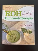 Buch „ROHköstliche Gourmet-Rezepte“ Teresa-Maria Sura Baden-Württemberg - Leingarten Vorschau