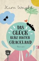 Das Glück kurz hinter Graceland ● Kim Wright ● Taschenbuch Rheinland-Pfalz - Worms Vorschau