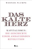 Das kalte Herz: Kapitalismus: die Geschichte einer andauernden .. München - Pasing-Obermenzing Vorschau