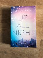 Liebesroman / New Adult / April Dawson / Up all night Bayern - Steinbach Vorschau