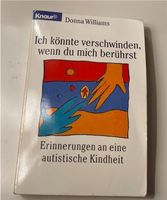 Donna Williams: Ich könnte verschwinden, wenn du mich berührst Kiel - Hassee-Vieburg Vorschau