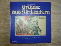 Grüsse aus Alt-Lautern Ein Spaziergang in alten Postkarten Rheinland-Pfalz - Ruppertsweiler Vorschau