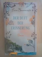 Erica Baumeister: Der Duft der Erinnerung Baden-Württemberg - Leingarten Vorschau