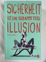 Buch „Sicherheit ist eine verdammt diese Illusion“ von Kyra Groh Hessen - Gießen Vorschau